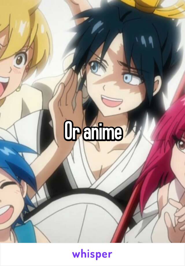 Or anime