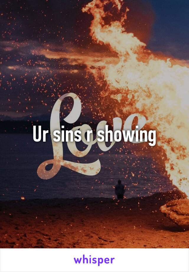 Ur sins r showing