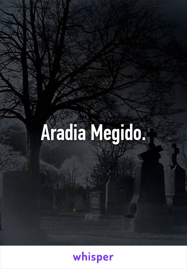 Aradia Megido.