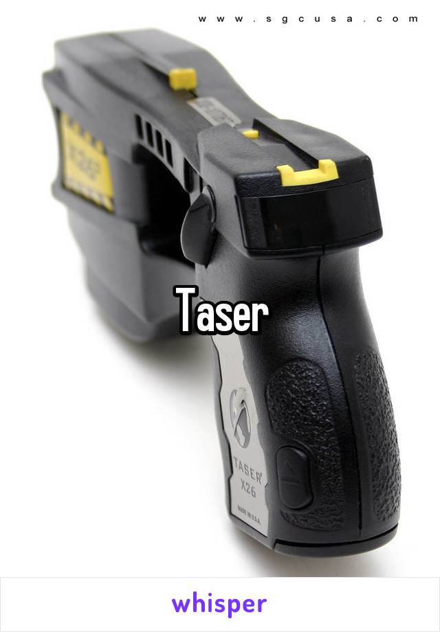 Taser