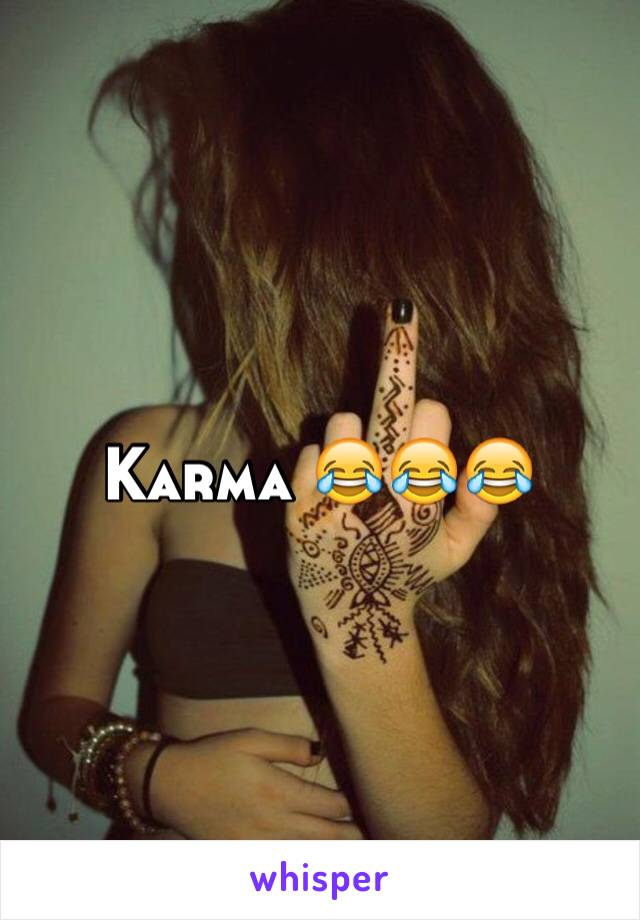 Karma 😂😂😂