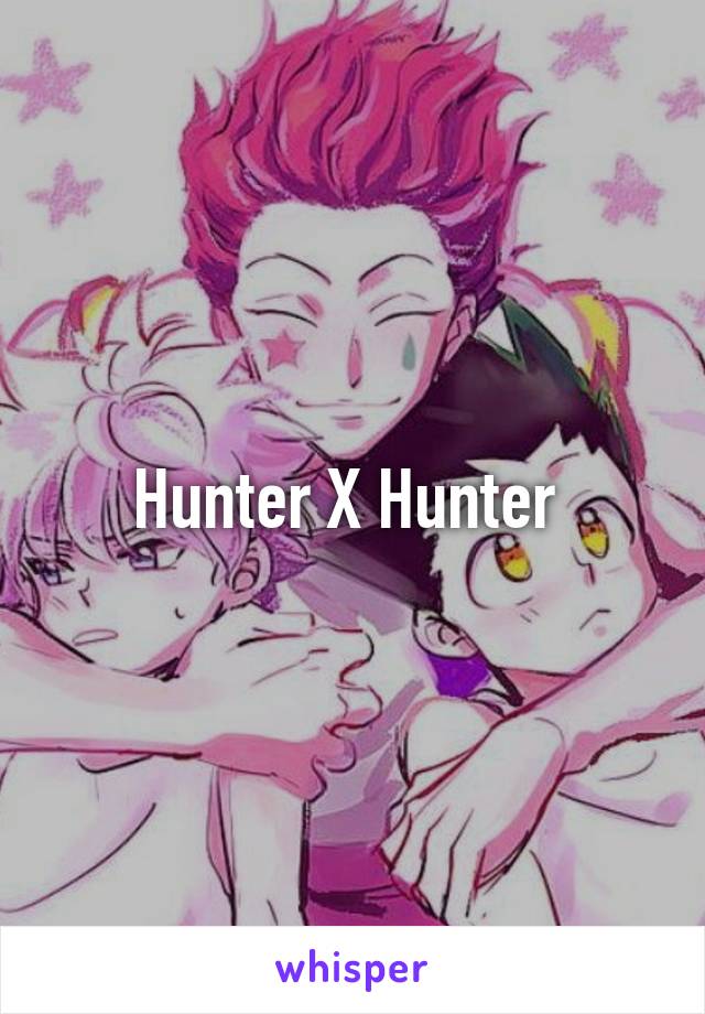 Hunter X Hunter 