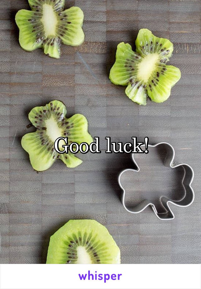 Good luck!