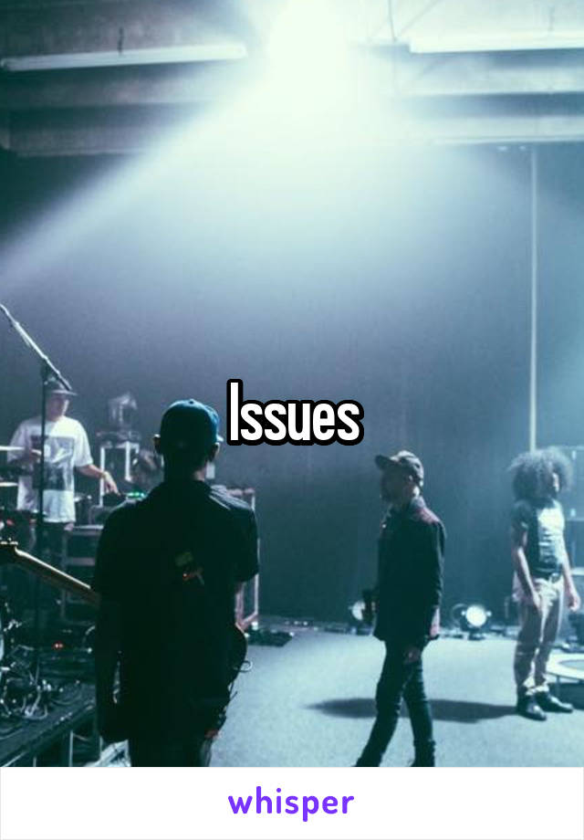 Issues