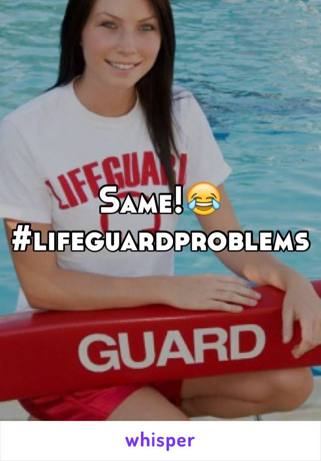 Same!😂 
#lifeguardproblems