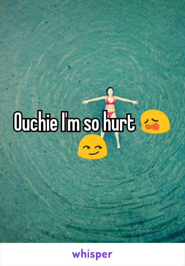 Ouchie I'm so hurt 😩😏