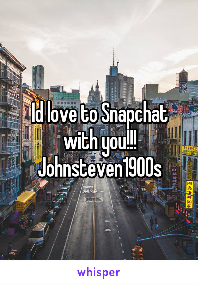 Id love to Snapchat with you!!!
Johnsteven1900s