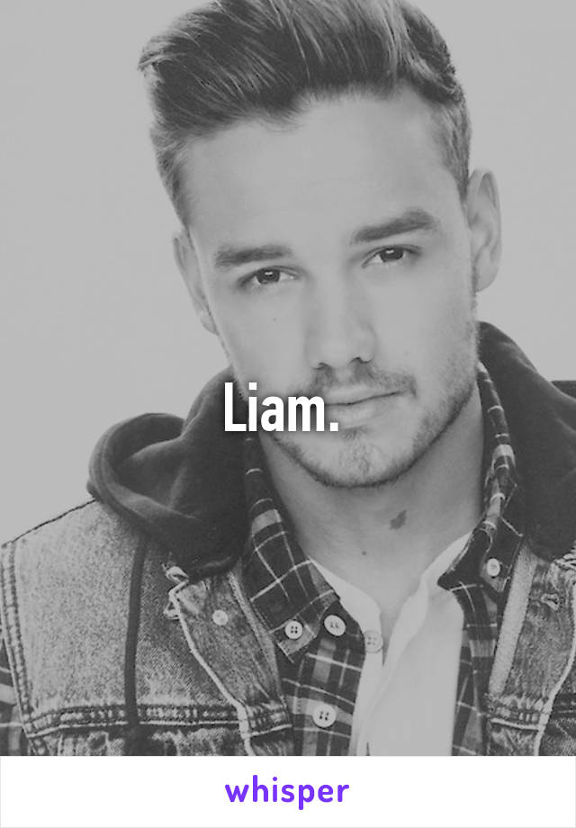 Liam. 