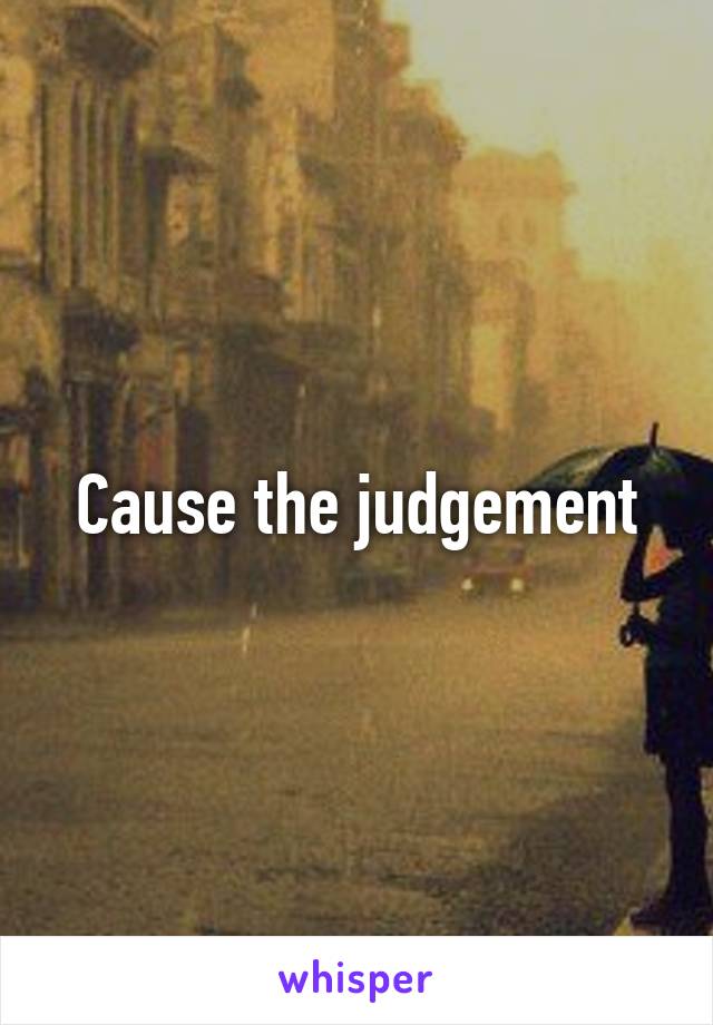 Cause the judgement