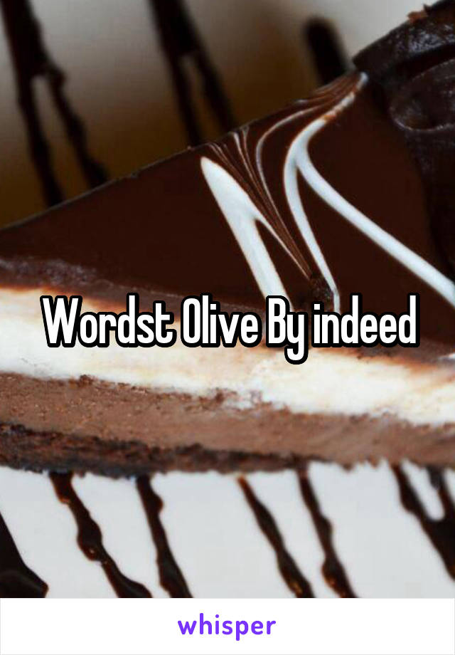 Wordst Olive By indeed