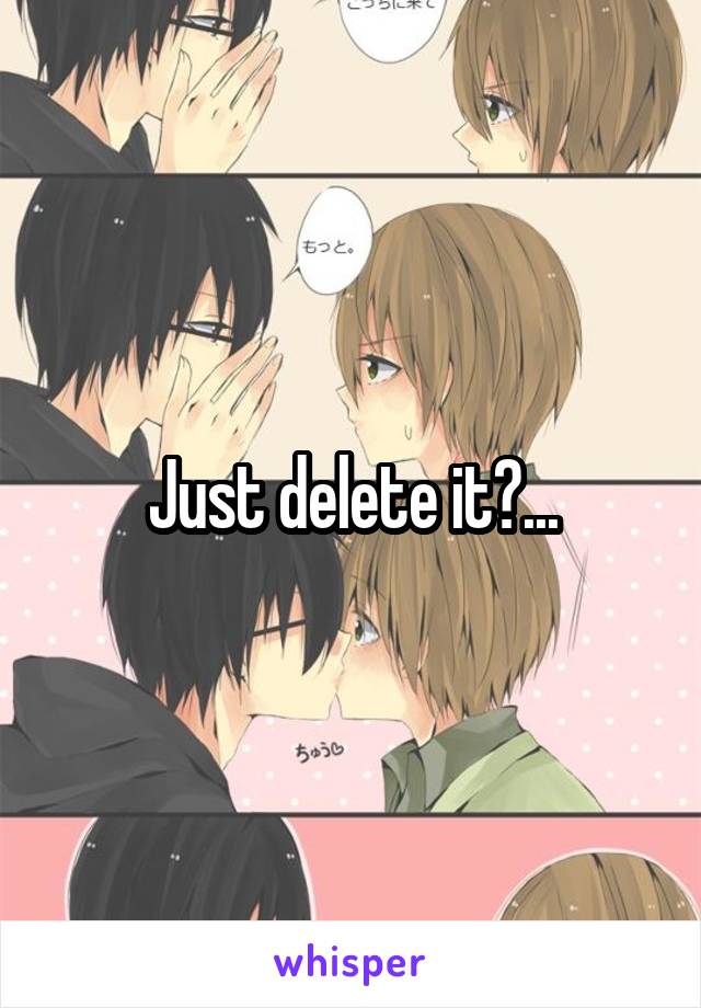 Just delete it?...