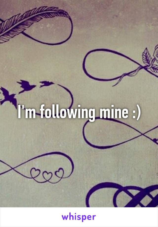 I'm following mine :)