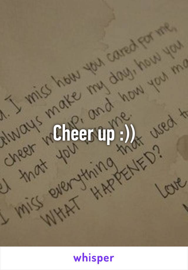 Cheer up :))