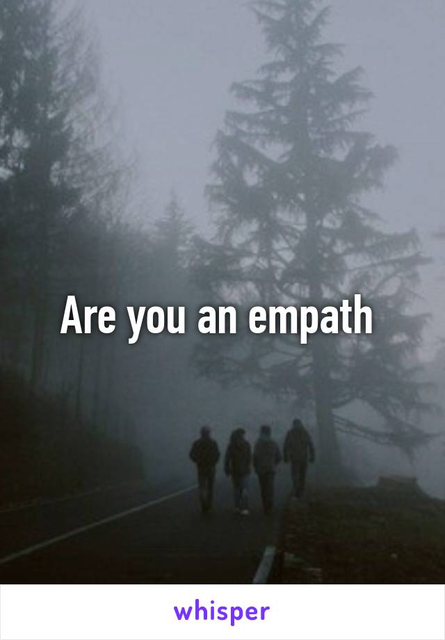 Are you an empath 