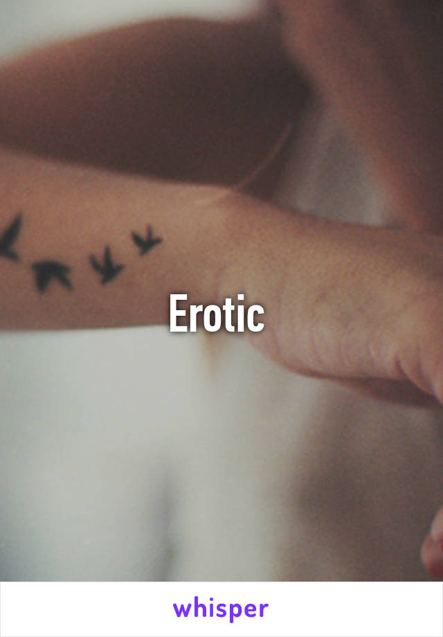 Erotic 
