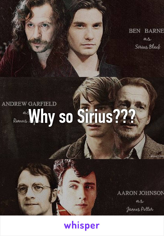 Why so Sirius???