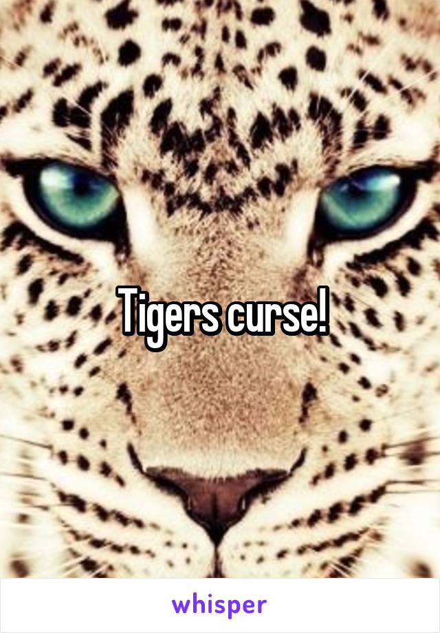 Tigers curse!