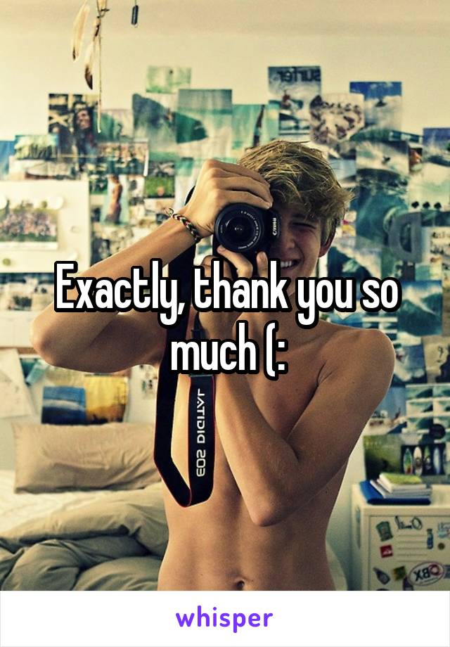 Exactly, thank you so much (: