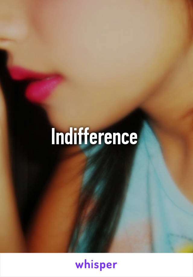 Indifference 