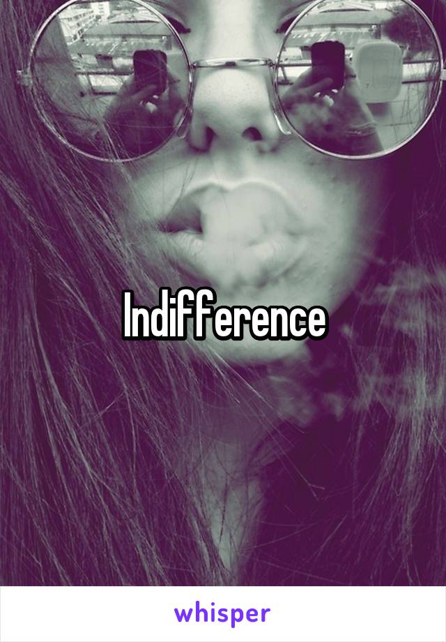 Indifference