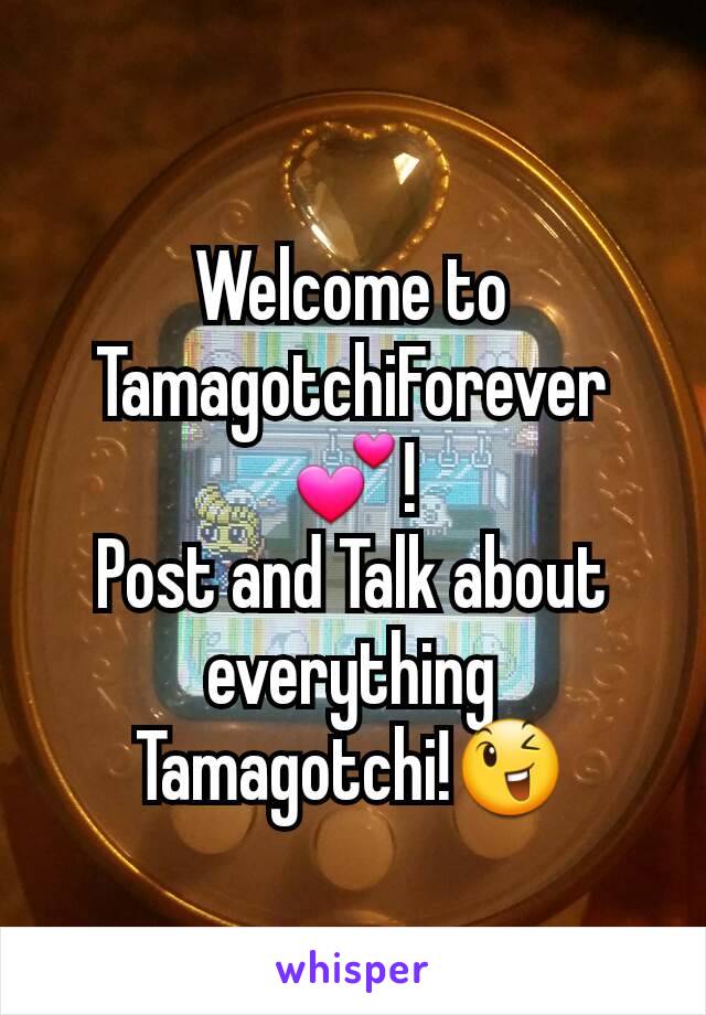 Welcome to TamagotchiForever💕!
Post and Talk about everything Tamagotchi!😉