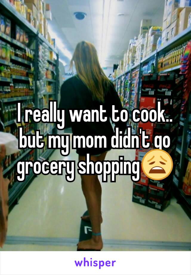 I really want to cook.. but my mom didn't go grocery shopping😩