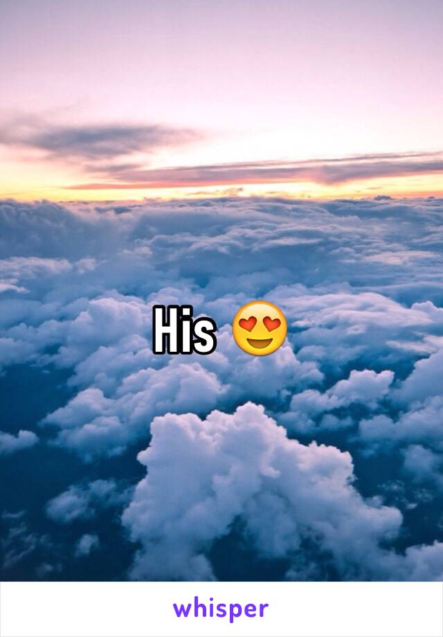 His 😍