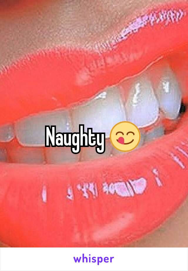 Naughty 😋