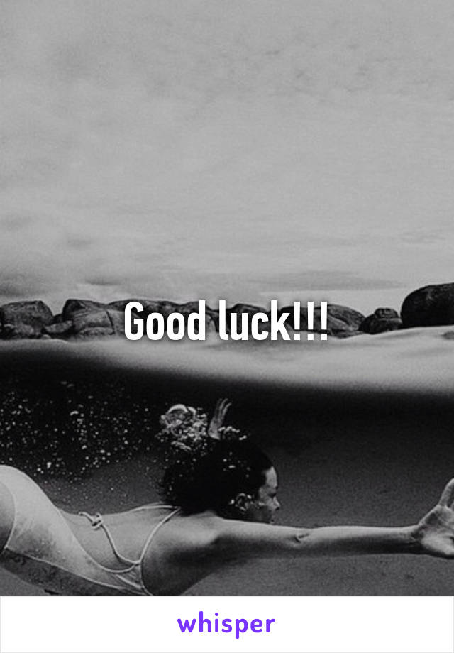 Good luck!!!