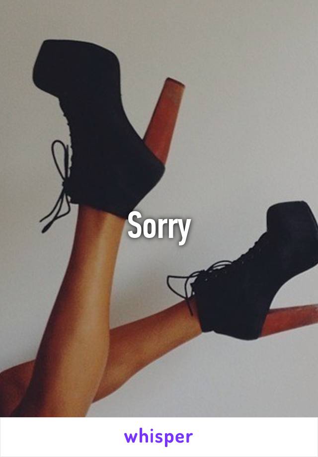 Sorry