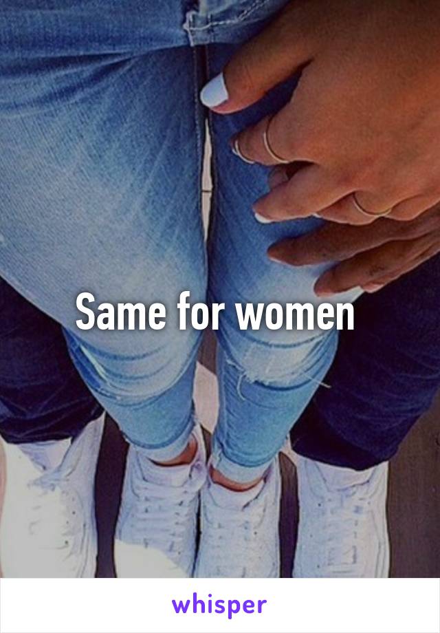 Same for women 