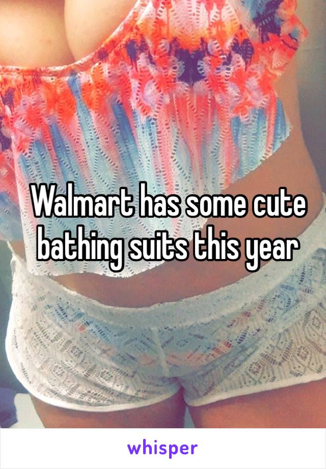 Walmart has some cute bathing suits this year 