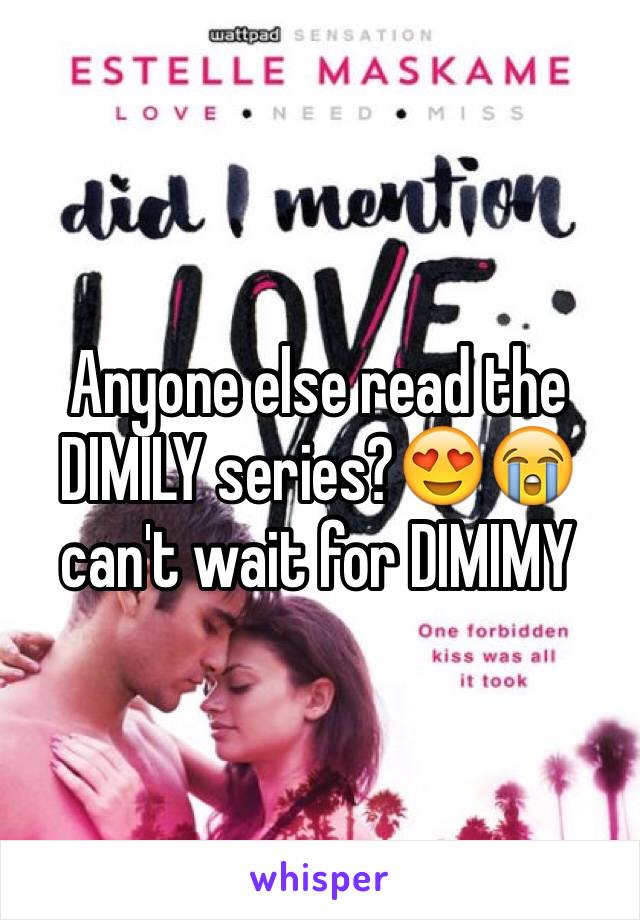 Anyone else read the DIMILY series?😍😭 can't wait for DIMIMY