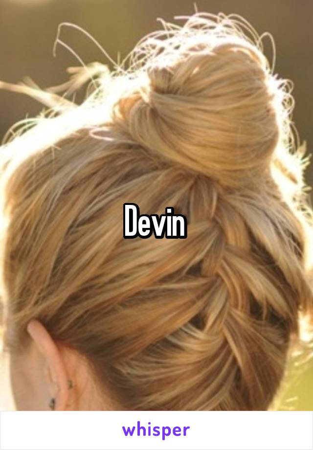 Devin 