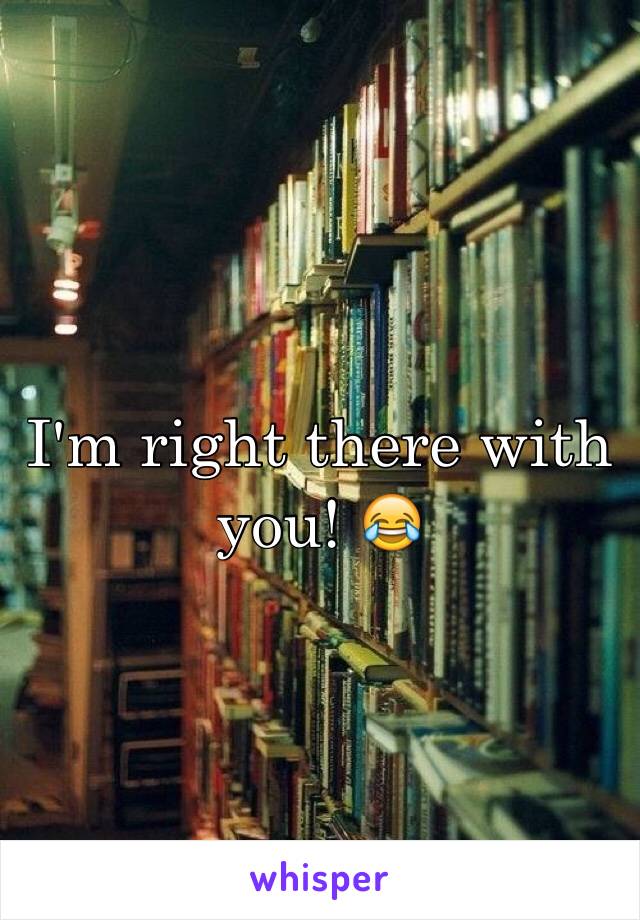 I'm right there with you! 😂