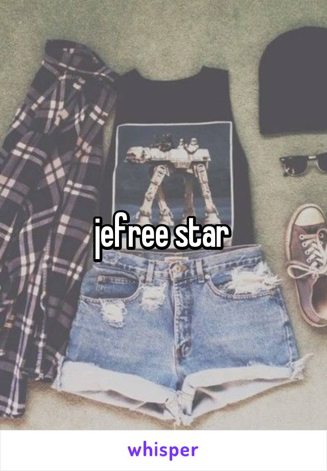 jefree star 