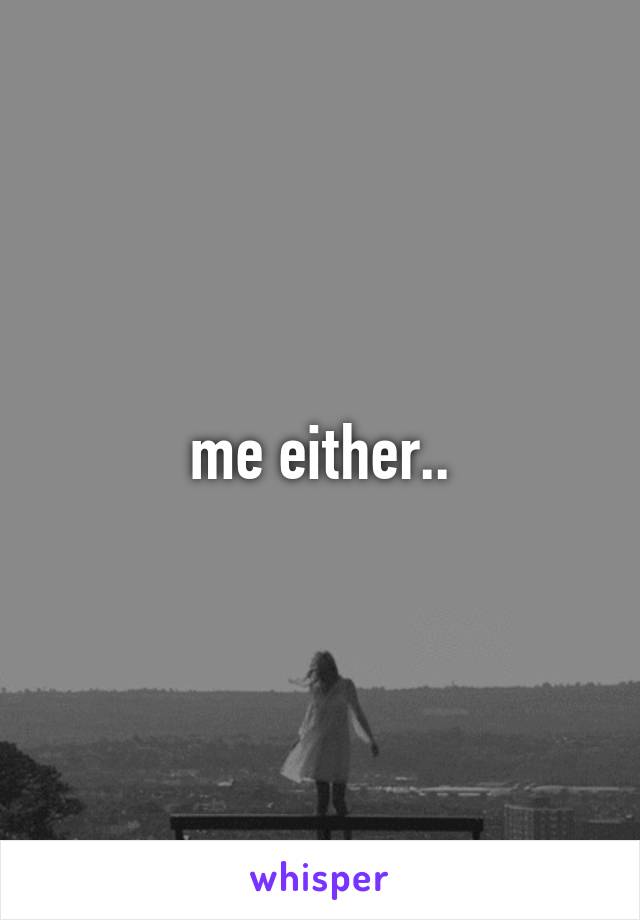 me either..