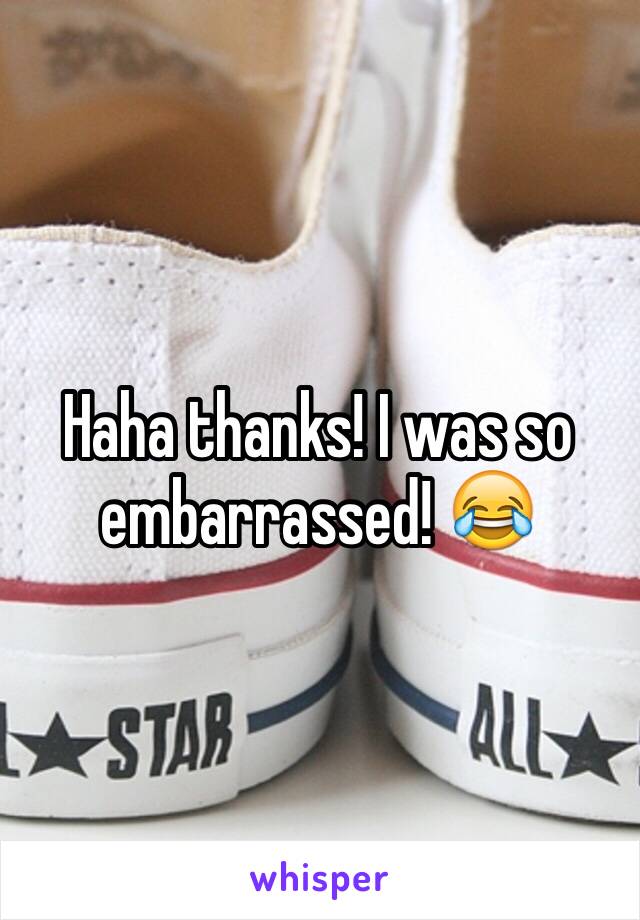 Haha thanks! I was so embarrassed! 😂