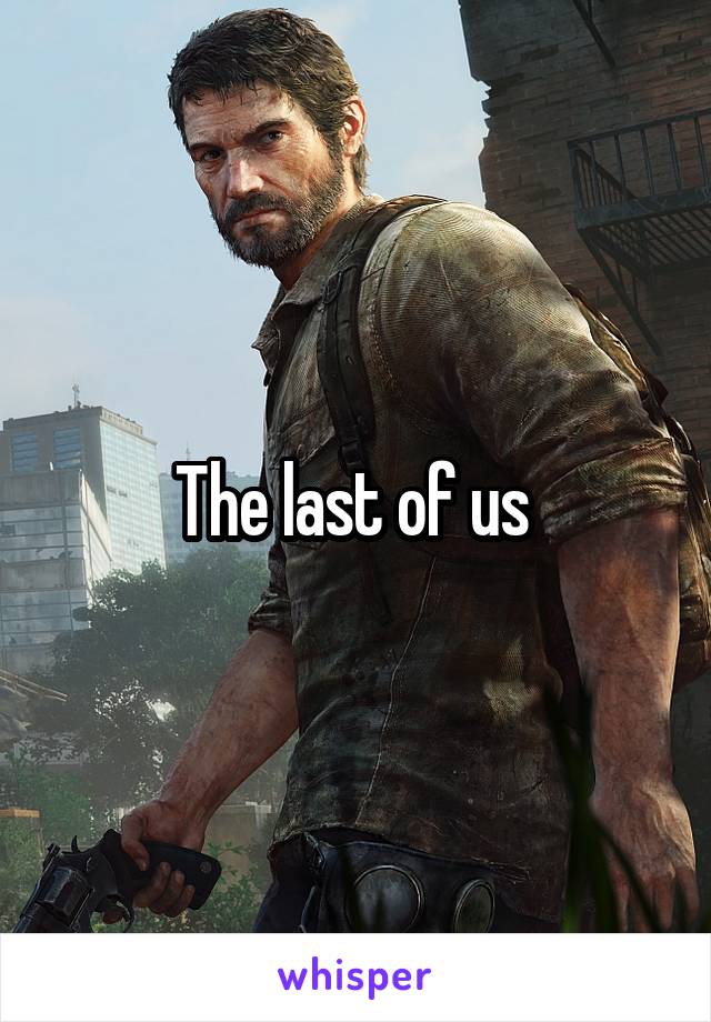 The last of us 