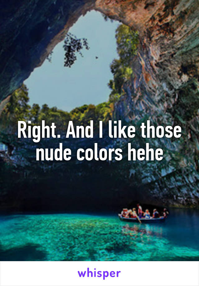 Right. And I like those nude colors hehe