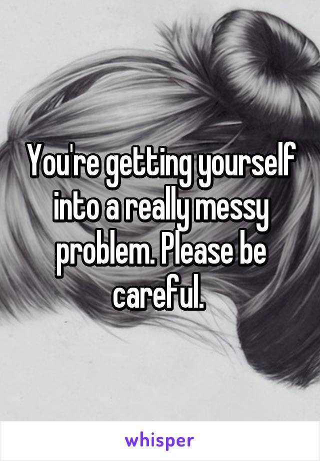 You're getting yourself into a really messy problem. Please be careful. 