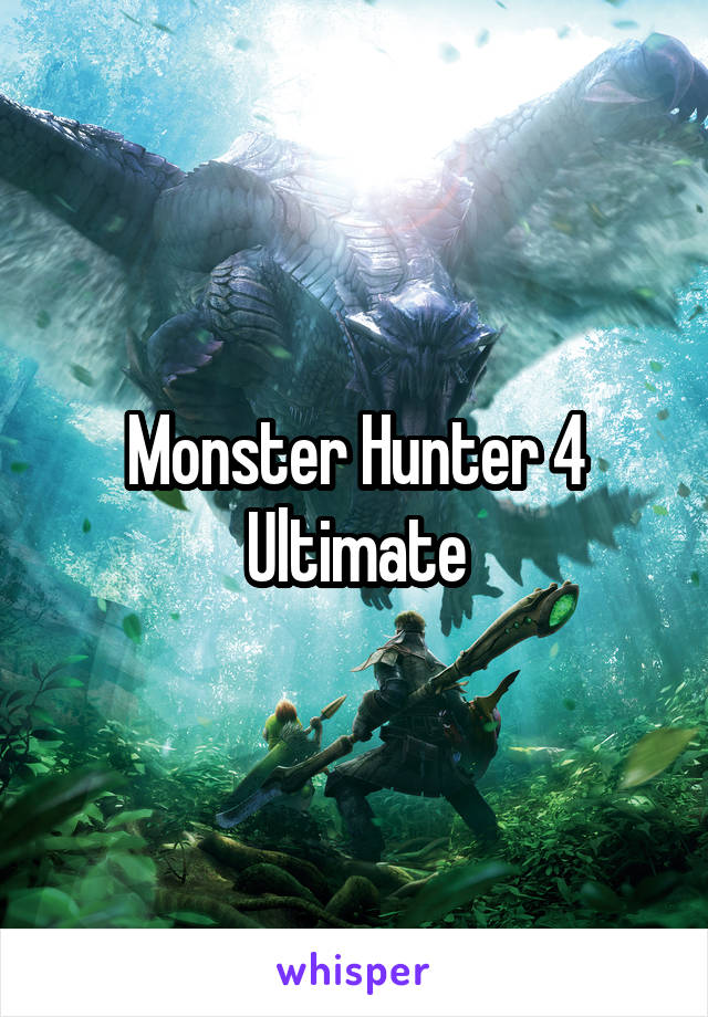 Monster Hunter 4 Ultimate