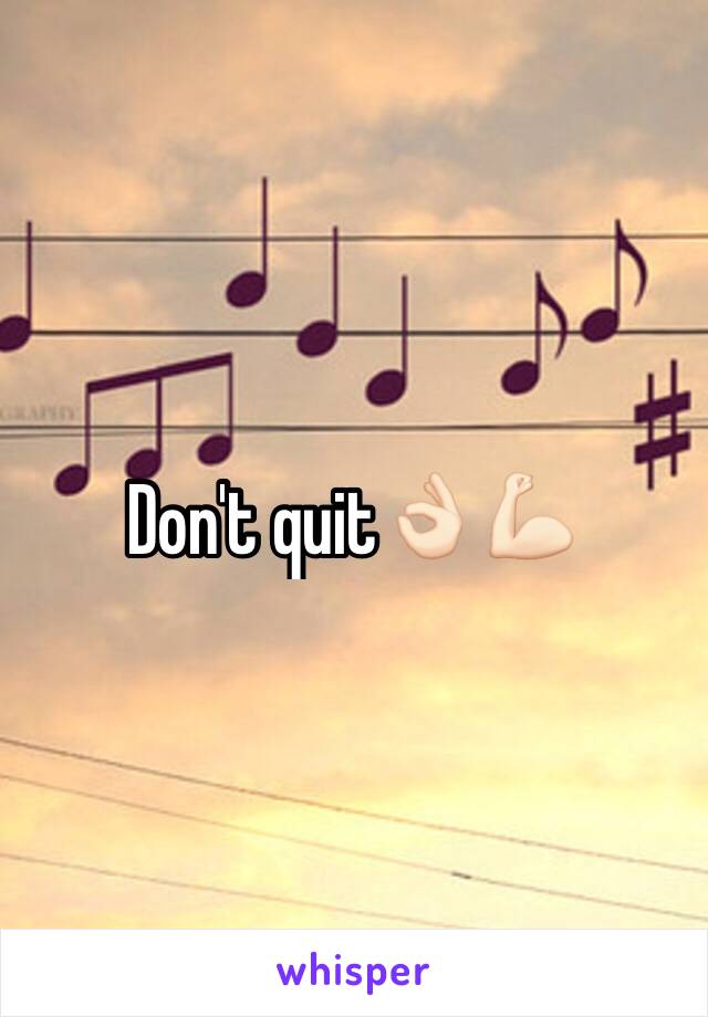 Don't quit👌🏻💪🏻