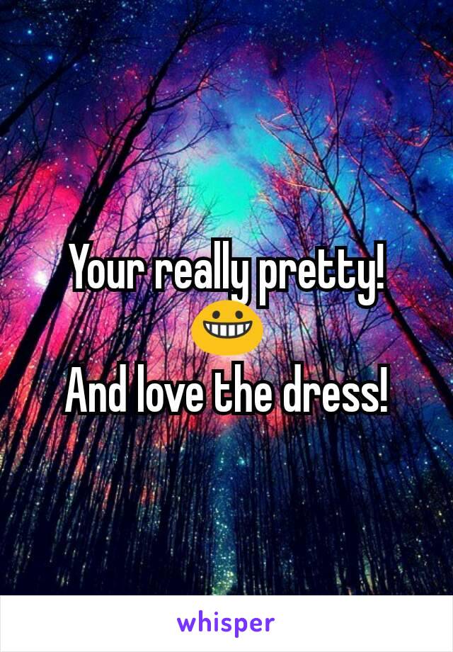 Your really pretty! 😀
And love the dress!