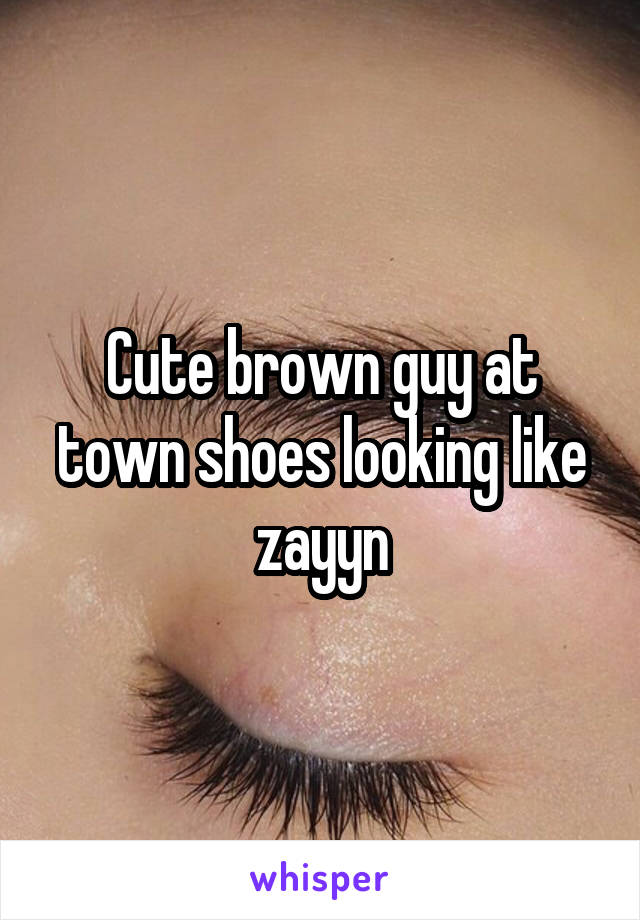 Cute brown guy at town shoes looking like zayyn