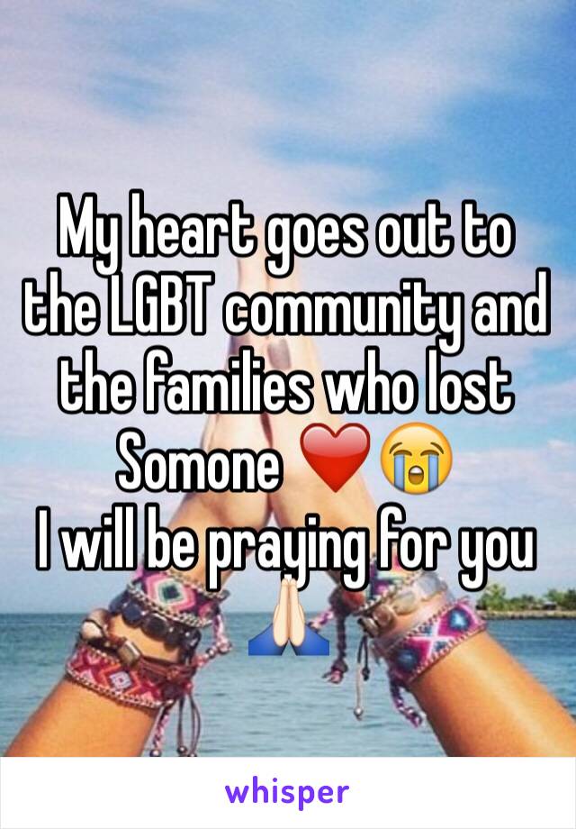 My heart goes out to the LGBT community and the families who lost Somone ❤️😭
I will be praying for you 🙏🏻