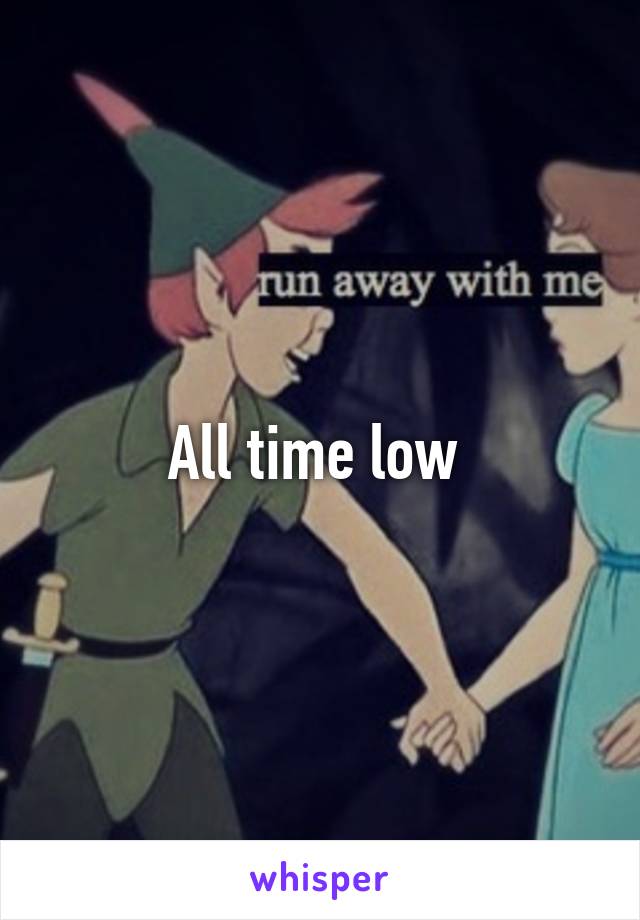 All time low 