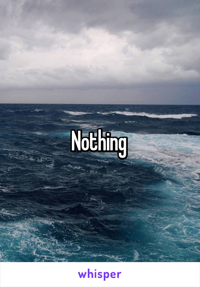 Nothing 