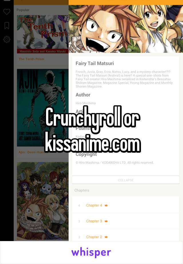 Crunchyroll or kissanime.com