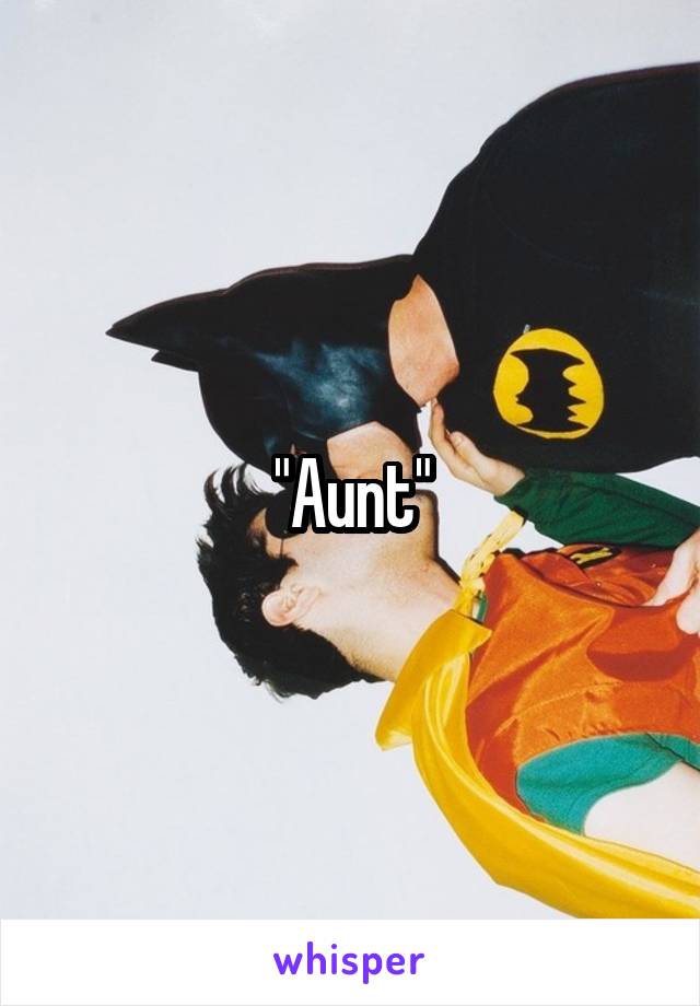 "Aunt"